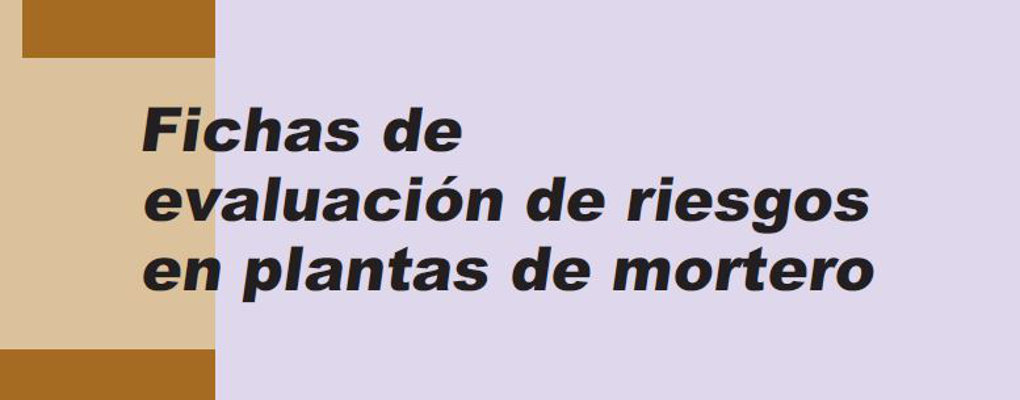 Fichas de Evaluación de Riesgos en Plantas de Mortero