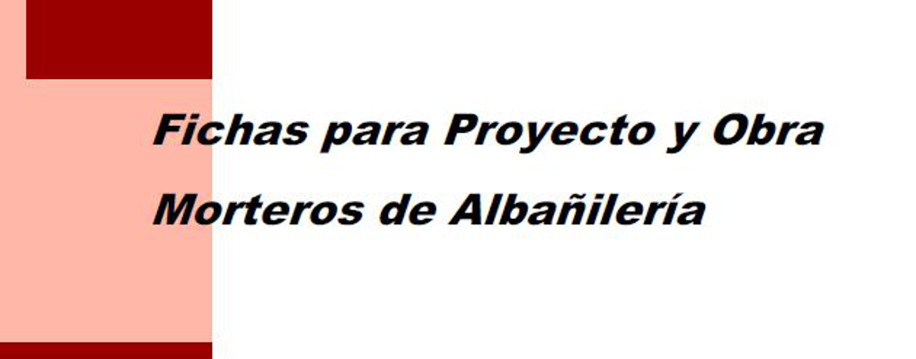 Fichas para Proyecto y Obra Morteros de Albañilería
