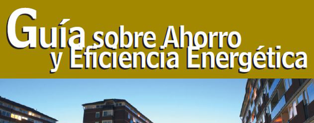 Guía sobre Ahorro y Eficiencia Energética en Comunidades de Propietarios