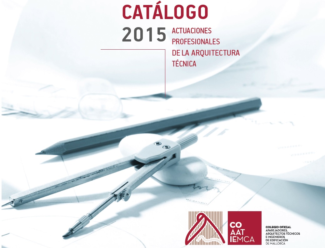 Catálogo de Actuaciones Profesionales de los Aparejadores y Arquitectos Técnicos.