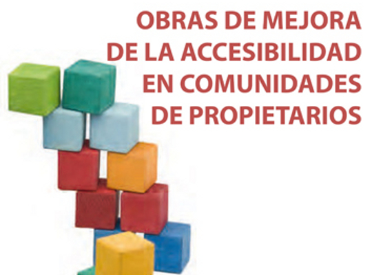 Guía Informativa Obras de mejora de la accesibilidad en Comunidades de Propietarios