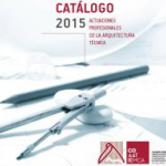Catálogo de Actuaciones Profesionales de los Aparejadores y Arquitectos Técnicos.
